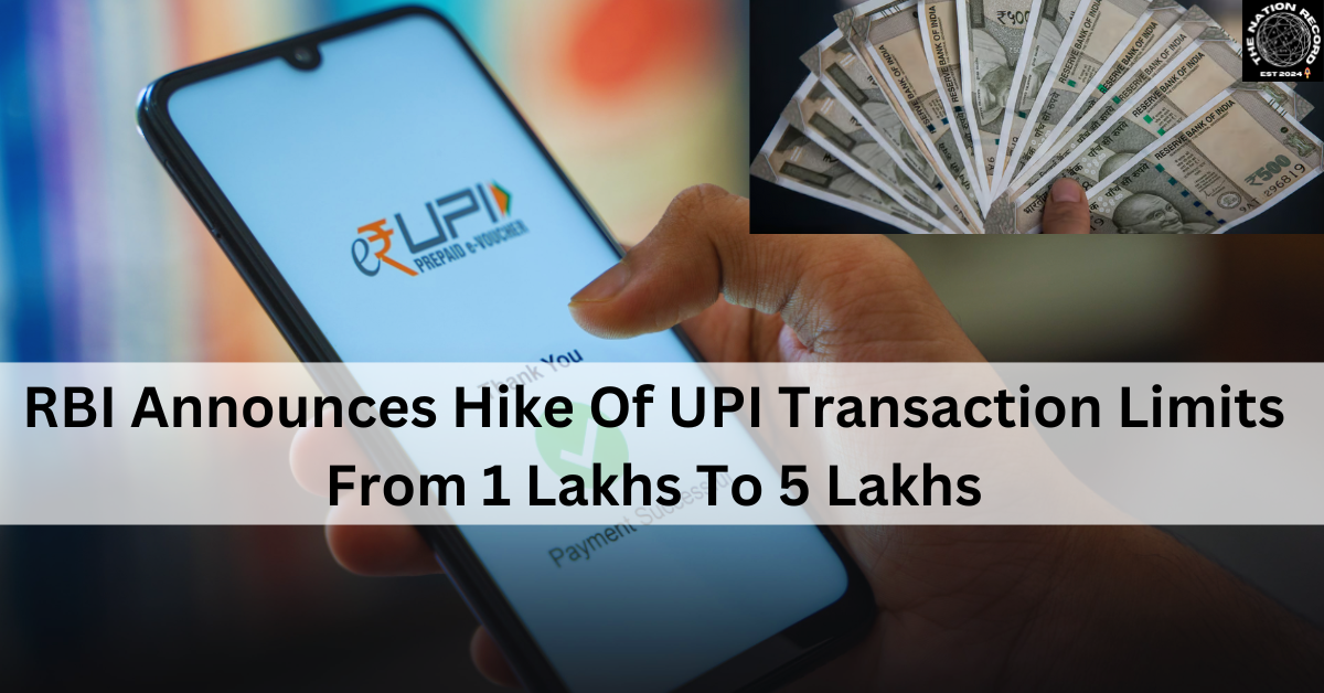 RBI Announces Hike Of UPI Transaction